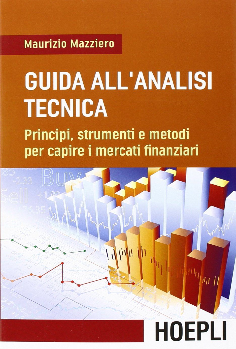 Guida all’analisi tecnica, scritto dal trader italiano Maurizio Mazziero